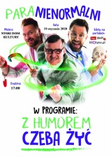 Kabaret Paranienormalni - Z humorem czeba żyć