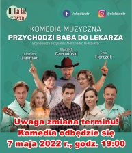 PRZYCHODZI BABA DO LEKARZA
NAJLEPSZA KOMEDIA MUZYCZNA SEZONU!