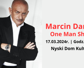 MARCIN DANIEC
ONE MAN SHOW