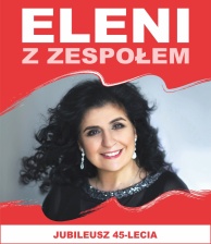 "ELENI Z ZESPOŁEM "
KONCERT