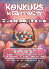 KONKURS WIELKANOCNY
"WIEKLANOCNA PISANKA "