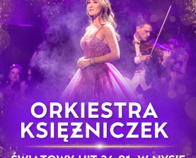 ORKIESTRA  KSIĘŻNICZEK - NOWOROCZNY KONCERT WIEDEŃSKI