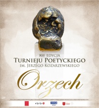 XIII EDYCJI TURNIEJU POETYCKIEGO im. Jerzego Kozarzewskiego „ORZECH”