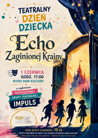TEATRALNY DZIEŃ DZIECKA - ECHO ZAGINIONEJ KRAINY